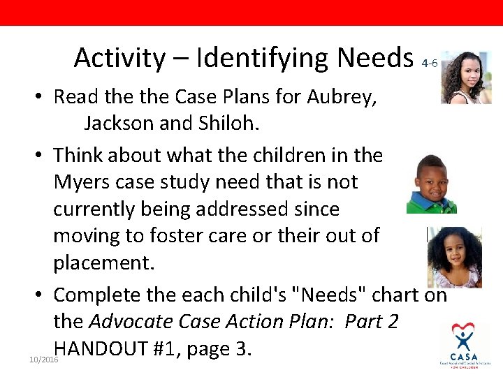 Activity – Identifying Needs 4 -6 • Read the Case Plans for Aubrey, Jackson