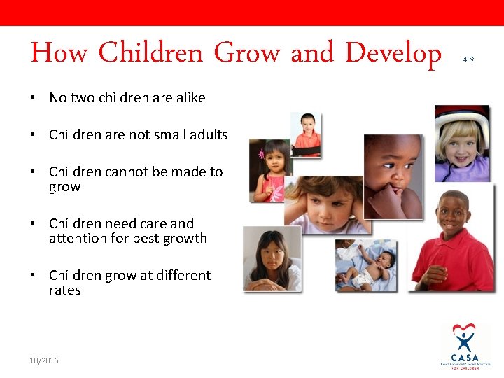 How Children Grow and Develop • No two children are alike • Children are