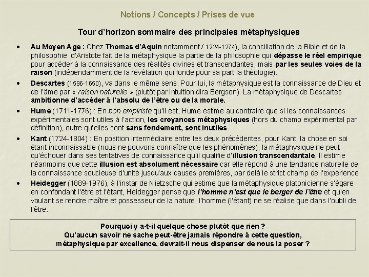 Notions / Concepts / Prises de vue Tour d’horizon sommaire des principales métaphysiques Au