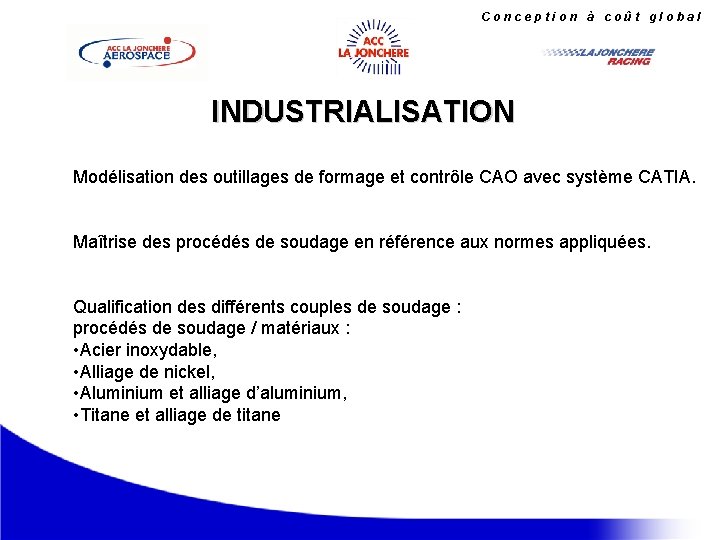 Conception à coût global INDUSTRIALISATION Modélisation des outillages de formage et contrôle CAO avec