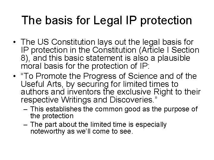 The basis for Legal IP protection • The US Constitution lays out the legal