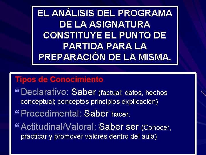 EL ANÁLISIS DEL PROGRAMA DE LA ASIGNATURA CONSTITUYE EL PUNTO DE PARTIDA PARA LA