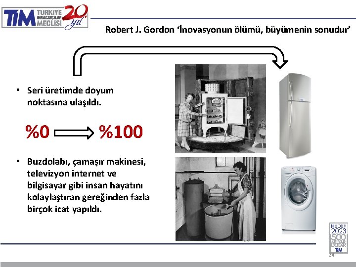 Robert J. Gordon ‘İnovasyonun ölümü, büyümenin sonudur’ • Seri üretimde doyum noktasına ulaşıldı. %0