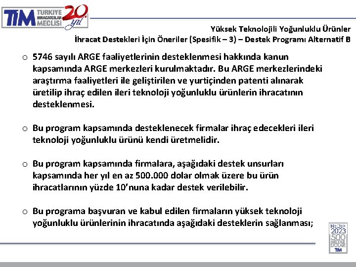 Yüksek Teknolojili Yoğunluklu Ürünler İhracat Destekleri İçin Öneriler (Spesifik – 3) – Destek Programı