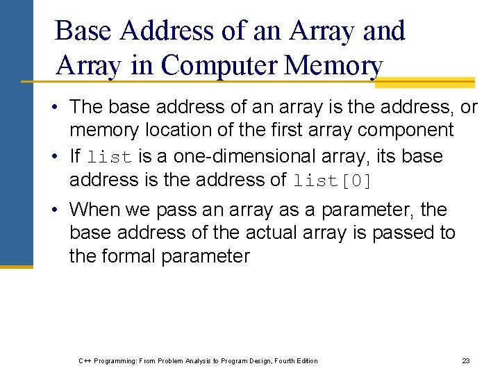 Base Address of an Array and Array in Computer Memory • The base address
