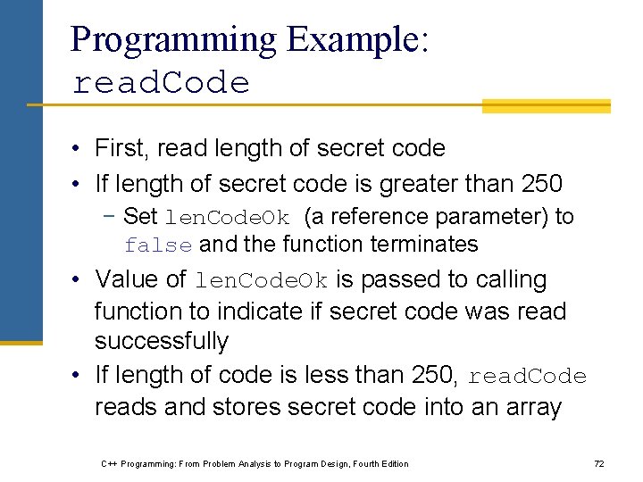 Programming Example: read. Code • First, read length of secret code • If length