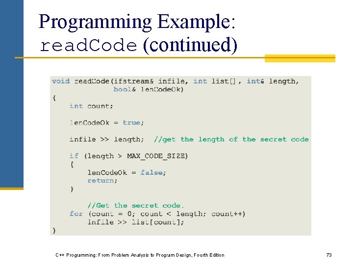 Programming Example: read. Code (continued) C++ Programming: From Problem Analysis to Program Design, Fourth
