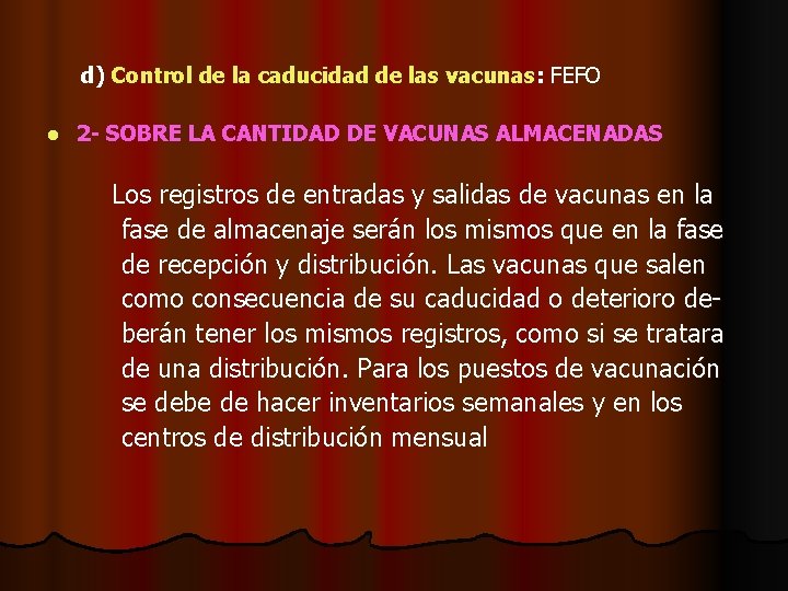 d) Control de la caducidad de las vacunas: FEFO l 2 - SOBRE LA