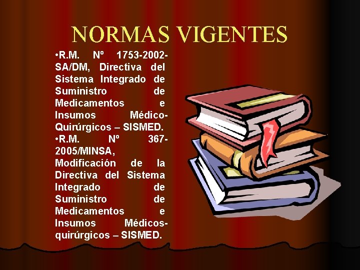 NORMAS VIGENTES • R. M. Nº 1753 -2002 SA/DM, Directiva del Sistema Integrado de