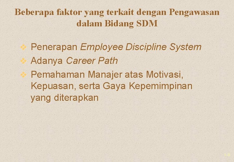 Beberapa faktor yang terkait dengan Pengawasan dalam Bidang SDM v Penerapan Employee Discipline System