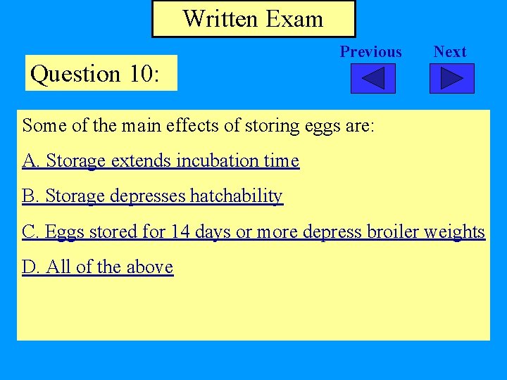 Written Exam Question 10: Previous Next Some of the main effects of storing eggs