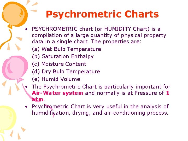 Psychrometric Charts • PSYCHROMETRIC chart (or HUMIDITY Chart) is a compilation of a large