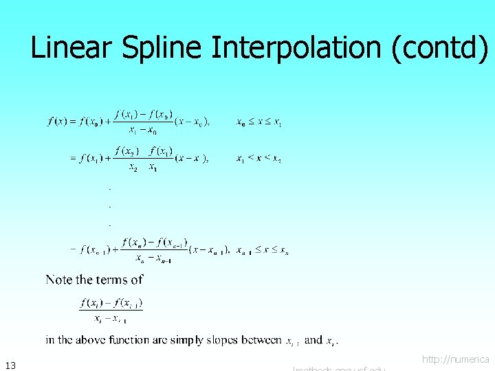Linear Spline Interpolation (contd) 13 http: //numerica 