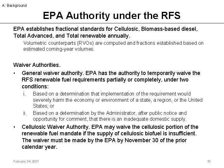 A: Background EPA Authority under the RFS EPA establishes fractional standards for Cellulosic, Biomass-based