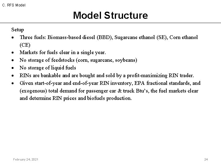 C. RFS Model Structure Setup Three fuels: Biomass-based diesel (BBD), Sugarcane ethanol (SE), Corn