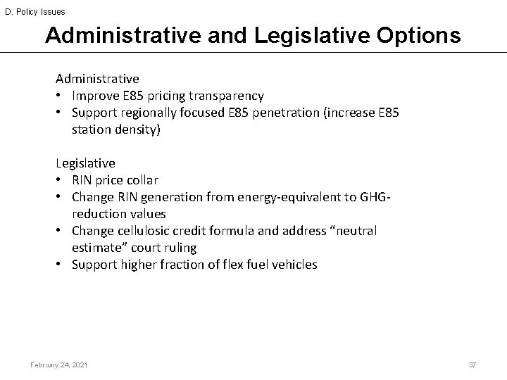 D. Policy Issues Administrative and Legislative Options Administrative • Improve E 85 pricing transparency