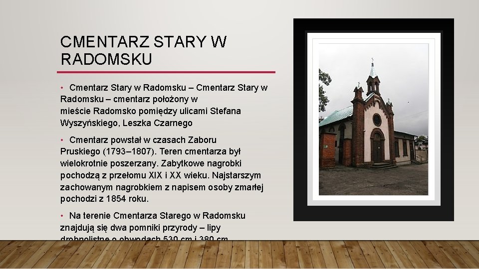 CMENTARZ STARY W RADOMSKU • Cmentarz Stary w Radomsku – cmentarz położony w mieście