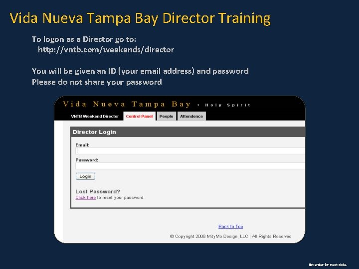 Vida Nueva Tampa Bay Director Training To logon as a Director go to: http: