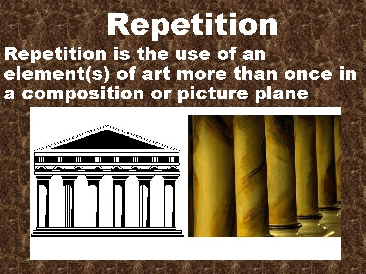Repetition is the use of an element(s) of art more than once in a