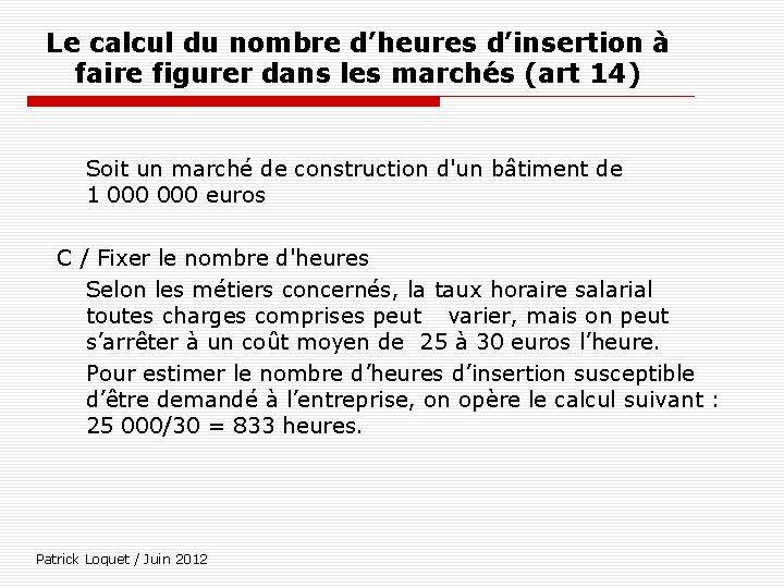 Le calcul du nombre d’heures d’insertion à faire figurer dans les marchés (art 14)