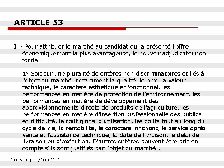 ARTICLE 53 I. - Pour attribuer le marché au candidat qui a présenté l'offre