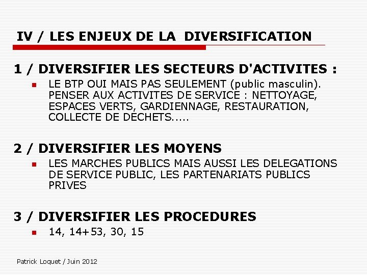 IV / LES ENJEUX DE LA DIVERSIFICATION 1 / DIVERSIFIER LES SECTEURS D'ACTIVITES :