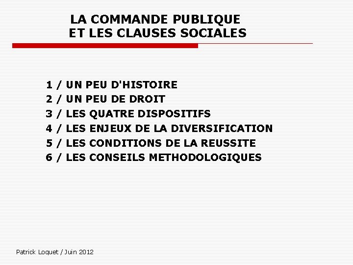 LA COMMANDE PUBLIQUE ET LES CLAUSES SOCIALES 1 / UN PEU D'HISTOIRE 2 /