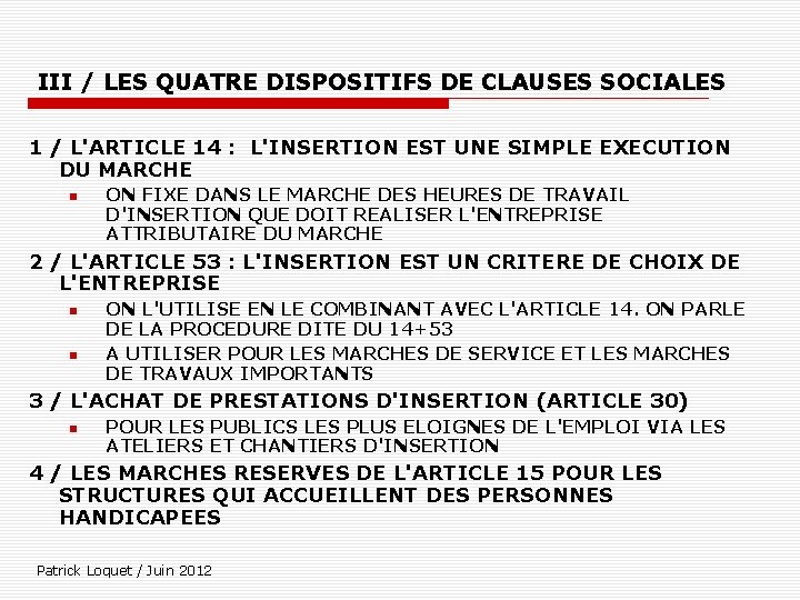 III / LES QUATRE DISPOSITIFS DE CLAUSES SOCIALES 1 / L'ARTICLE 14 : L'INSERTION