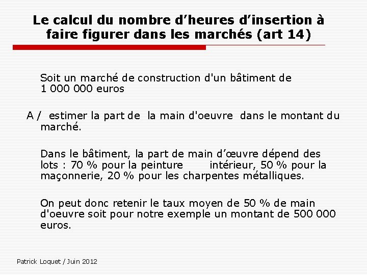 Le calcul du nombre d’heures d’insertion à faire figurer dans les marchés (art 14)