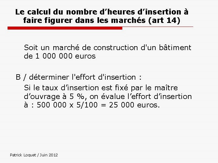 Le calcul du nombre d’heures d’insertion à faire figurer dans les marchés (art 14)