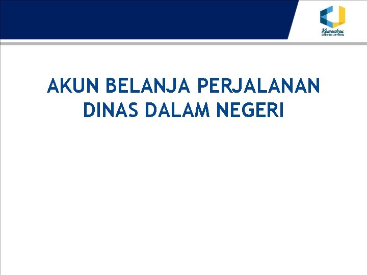 AKUN BELANJA PERJALANAN DINAS DALAM NEGERI 