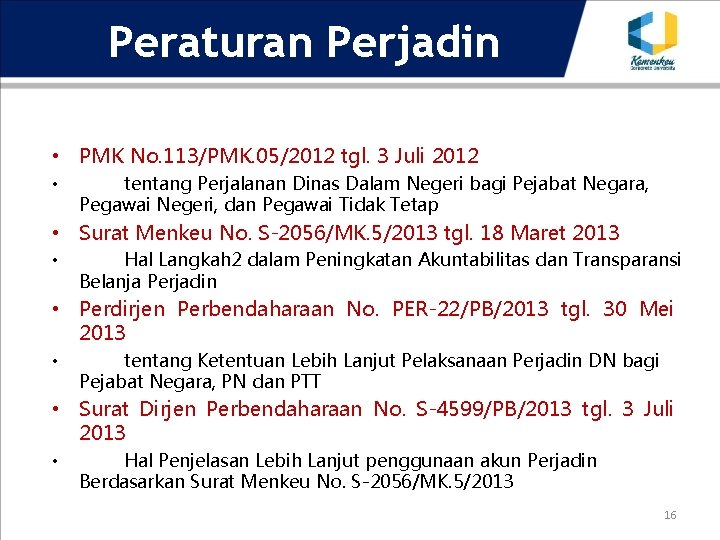Peraturan Perjadin • PMK No. 113/PMK. 05/2012 tgl. 3 Juli 2012 • tentang Perjalanan