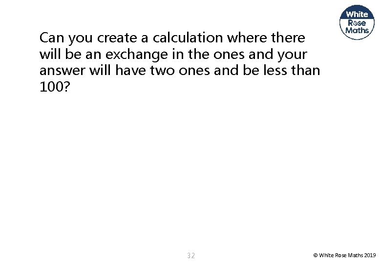 Can you create a calculation where there will be an exchange in the ones