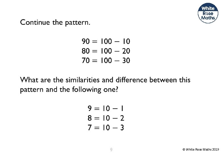  9 © White Rose Maths 2019 