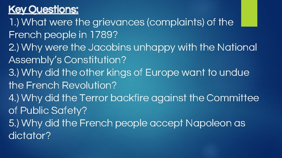 Key Questions: 1. ) What were the grievances (complaints) of the French people in