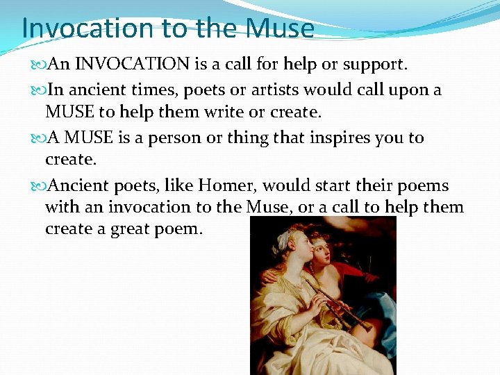 Invocation to the Muse An INVOCATION is a call for help or support. In