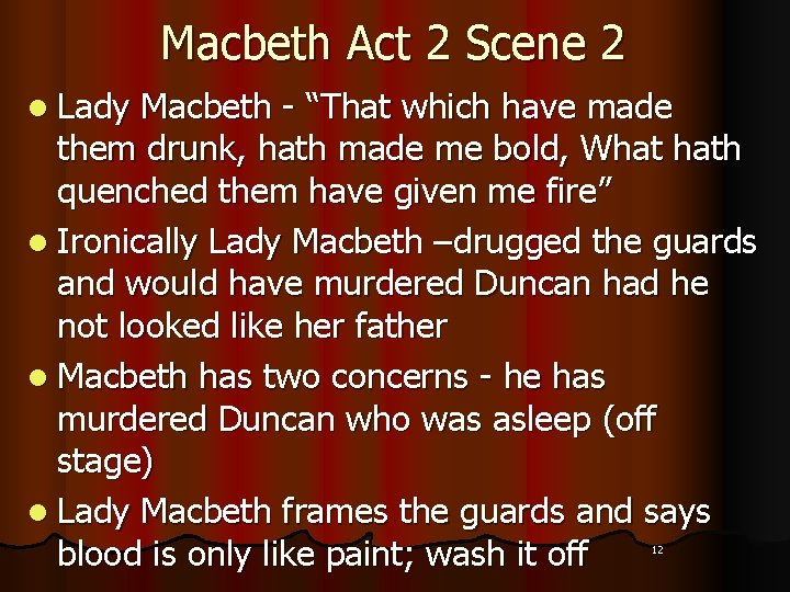 Macbeth Act 2 Scene 2 l Lady Macbeth - “That which have made them