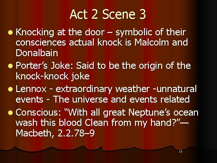 Act 2 Scene 3 l Knocking at the door – symbolic of their consciences