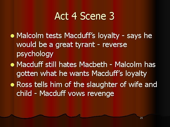 Act 4 Scene 3 l Malcolm tests Macduff’s loyalty - says he would be