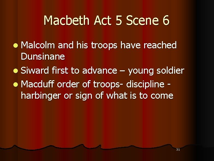Macbeth Act 5 Scene 6 l Malcolm and his troops have reached Dunsinane l