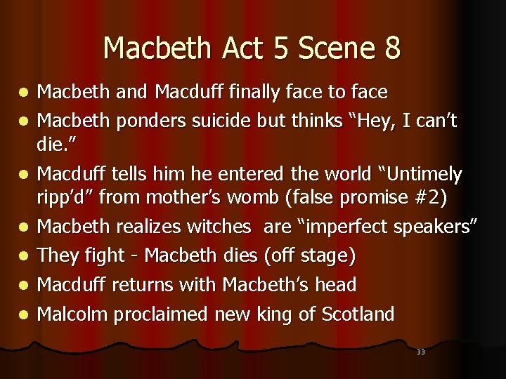 Macbeth Act 5 Scene 8 l l l l Macbeth and Macduff finally face