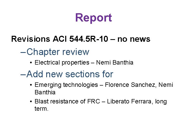 Report Revisions ACI 544. 5 R-10 – no news – Chapter review • Electrical