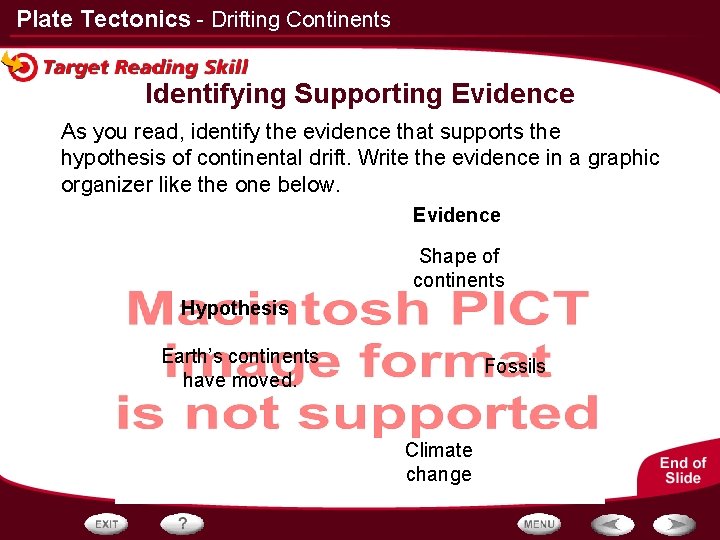 Plate Tectonics - Drifting Continents Identifying Supporting Evidence As you read, identify the evidence