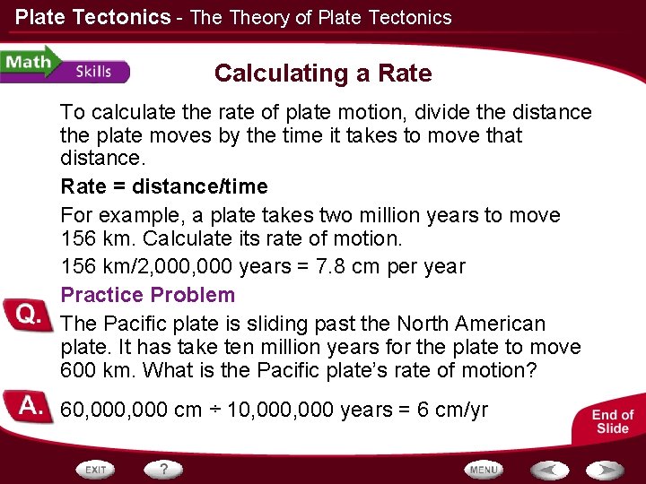 Plate Tectonics - Theory of Plate Tectonics Calculating a Rate To calculate the rate
