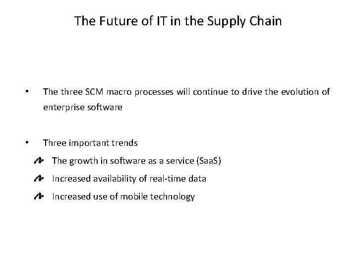 The Future of IT in the Supply Chain • The three SCM macro processes