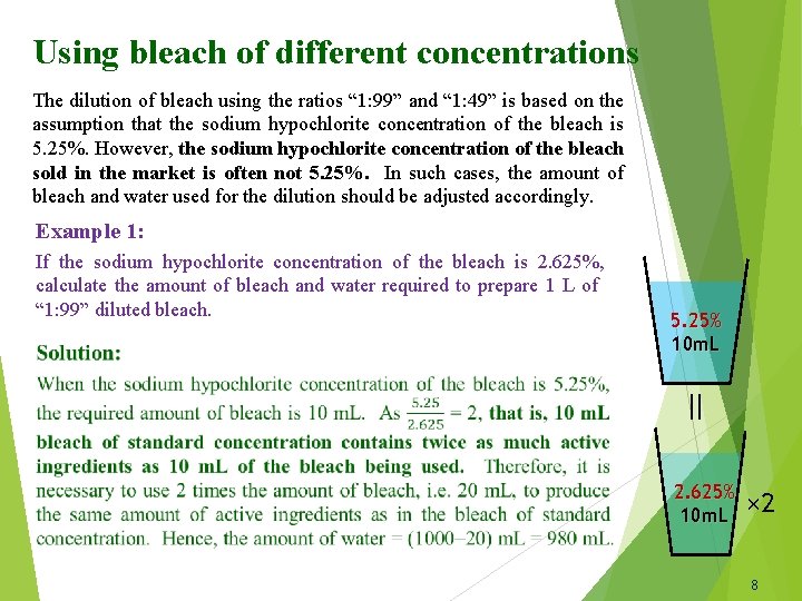 Using bleach of different concentrations The dilution of bleach using the ratios “ 1: