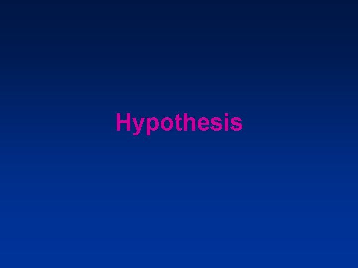 Hypothesis 