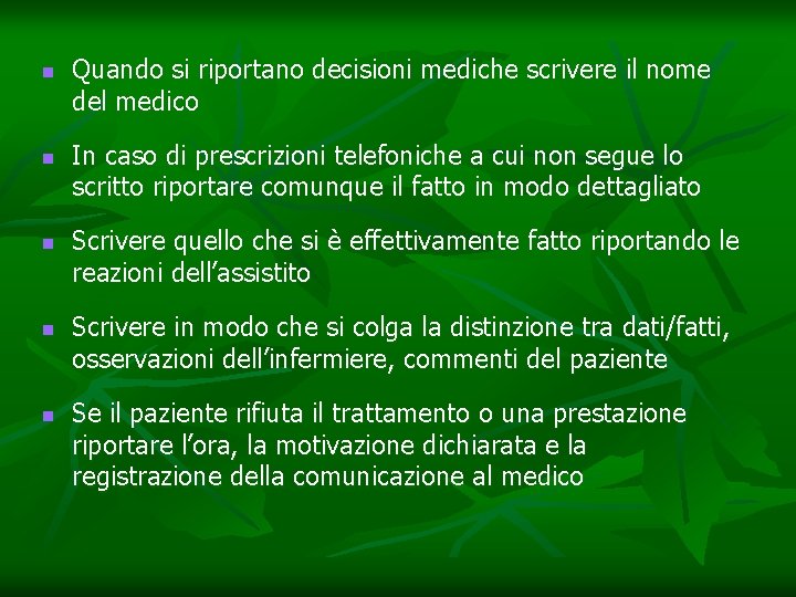 n n n Quando si riportano decisioni mediche scrivere il nome del medico In