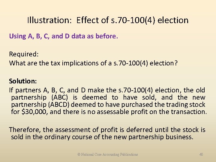 Illustration: Effect of s. 70 -100(4) election Using A, B, C, and D data