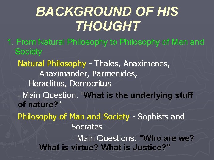 BACKGROUND OF HIS THOUGHT 1. From Natural Philosophy to Philosophy of Man and Society